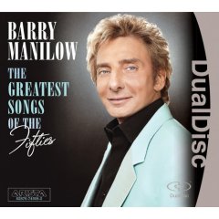 BARRY MANILOW / THE GREATEST SONGS OF THE 50'S / DUALDISC/ DVD &